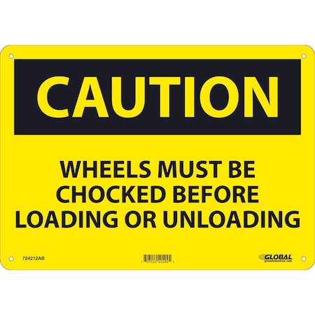 Global Industrial Caution Wheels Must Be Chocked Before Sign, 10x14, Aluminum 724212AB